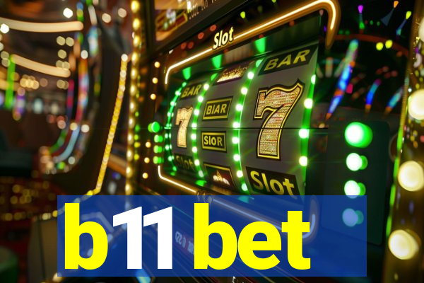 b11 bet